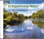 ENTSPANNUNG NATUR In den Flussauen, 65 Min., Audio-CD